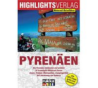 Pyrenäen: Motorradtouren zwischen Atlantik und Mittelmeer. 10 Tagestouren für die schönsten Seiten der Pyrenäen