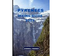 PYRENEES HIKING GUIDE 2025: 2