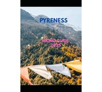 PYRENEES HIKING GUIDE 2025