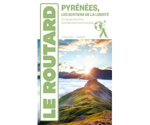 Pyrénées, les sentiers de la Liberté