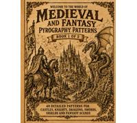 Pyrography Patterns , Medieval & Fantasy: Book 1 of 2 Patterns for Tracing, Transferring and Wood Burning | Castles, Knights, Dragons, Swords, Shields and Epic Fantasy Scenes