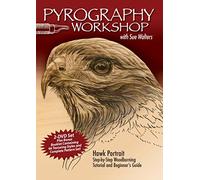 Pyrography Workshop with Sue Walters: Hawk Portrait Step-by-Step Woodburning Tutorial and Beginner's Guide (Fox Chapel Publishing) 2-DVD Set with 16-Page Booklet, Patterns, and Reference Photography
