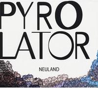 Pyrolator Neuland (CD)