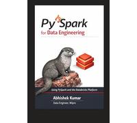PySpark and Databricks for Data Engineering: A University-Grade Guide to Big Data Processing and Modern Analytics