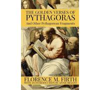 Pythagoras The Golden Verses Of Pythagoras And Other Pythagorean Fra (Tascabile)