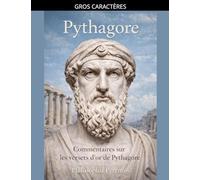 Pythagore: Commentaires sur les versets d'or de Pythagore