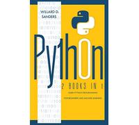 PYTHON: 2 books in 1: learn python programming for beginners and machine learnin