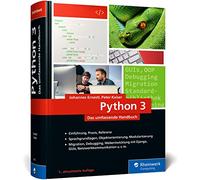 Python 3: Das umfassende Handbuch: Über 1.000 Seiten Sprachgrundlagen, OOP und Beispielprogramme