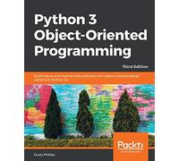 Dusty Phillips Python 3 Object-Oriented Programming. (Tascabile)