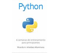 Python: 6 semanas de entrenamiento para principiantes