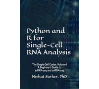 Python and R for Single-Cell RNA Analysis: A Beginner's Guide to scRNA-seq and snRNA-seq