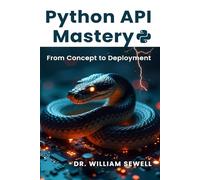 Python API Mastery: From Concept to Deployment