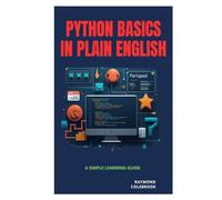 Python Basics in Plain English: A Simple Learning Guide
