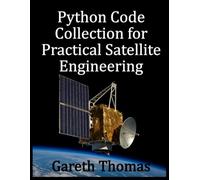 Python Code Collection for Practical Satellite Engineering: Code, Systems, and Simulation