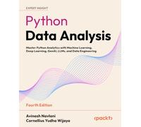 Python Data Analysis: Master Python Analytics with Machine Learning, Deep Learning, GenAI, LLMs, and Data Engineering
