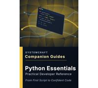 Python Essentials Companion Guide: From First Script to Confident Code