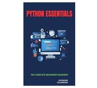 Python Essentials: The Complete Beginner’s Roadmap