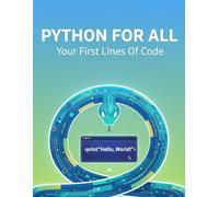 Python For All: Your First Lines Of Code