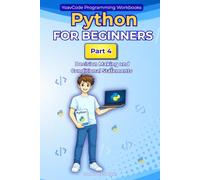 Python for Beginners: Part 4 - Decision Making and Conditional Statements A Hands-On Workbook for Complete Beginners: Learn Python Step by Step with ... Comparison Operators and If Statements