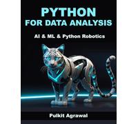 Python for Data Analysis: AI & ML Essentials and Python AI Programming Book: Python Programming for Beginners, Python AI Development, Python for Finance, and Python AI Projects Guide