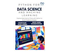 Python for Data Science and Machine Learning: Explore Data Science Tools with Python to Build Predictive Models