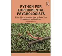 Python for Experimental Psychologists: A Fun Way of Learning How to Code Your Experiments and Analyses