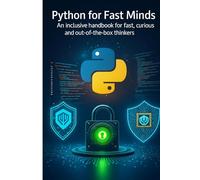 Python for Fast Minds: An inclusive handbook for fast, curious and out-of-the-box thinkers