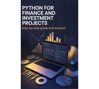 Python for Finance and Investment Projects: Step-by-Step Guide and Analysis