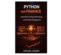 Python for Finance: Automated Trading, Backtesting, and Portfolio Management
