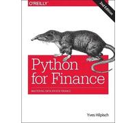 Python for Finance Mastering Data-Driven Finance di Yves J. Hilpisch spedizio...