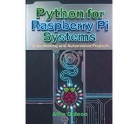 Python for Raspberry Pi Systems: Programming and Automation Projects