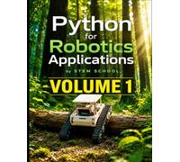Python for Robotics Applications Volume 1: Hands-On Programming for Intelligent Robots: 13