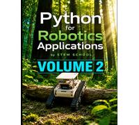 Python for Robotics Applications Volume 2: Hands-On Programming for Intelligent Robots: 14