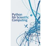 Python for Scientific Computing: Field Guide to Solving Large Scale Problems and Automating Calculations