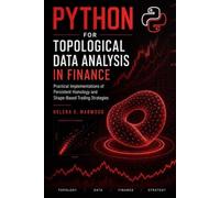 Python for Topological Data Analysis in Finance: Practical Implementations of Persistent Homology and Shape-Based Trading Strategies