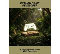 Python Game Developer: A Step-By-Step Guide With Exercises