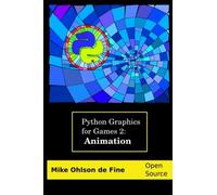 Python Graphics for Games 2: Animation: How to Animate Vector Graphics with Pyth