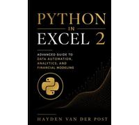 Python in Excel 2: Advanced Guide to Data Automation, Analytics, and Financial Modeling