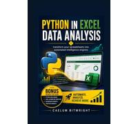 Python in Excel Data Analysis: Transform Your Spreadsheets into Automated Intelligence Engines