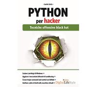 Python per hacker: Tecniche Offensive Black Hat