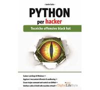 Python per hacker. Tecniche offensive black hat