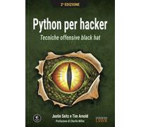 Python per hacker. Tecniche offensive black hat [Paperback] [Sep 10, 2021] Seitz