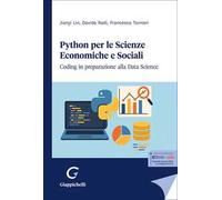 Python per le scienze economiche e sociali. Coding in preparazione alla data science