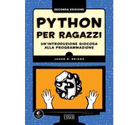 Python per ragazzi. Un'introduzione giocosa alla programmazione [Paperback] [May
