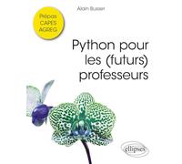 Python pour les (futurs) professeurs Prépas, CAPES, AGREG