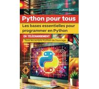 Python pour tous : Les bases essentielles pour programmer en Python