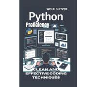 Python Proficiency:: Clean and Effective Coding Techniques