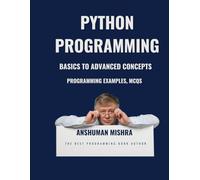 Python Programming: Basics to Advanced Concepts