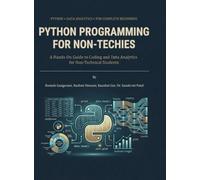 Python Programming for Non-Techies: A Hands-On Guide to Coding and Data Analytics for Non-Technical Students