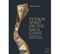Python spirit on the Baga coast. A scientific and art historical investigation. Ediz. a colori